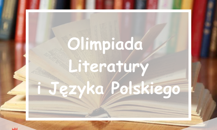 II etap LII Olimpiady Literatury i Języka Polskiego
